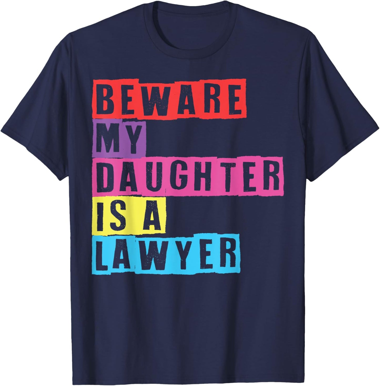 Lawyer Mom Attorney Moms Beware My Daughter Is A Lawyer Moms T-Shirt - T-Shirt | Navy