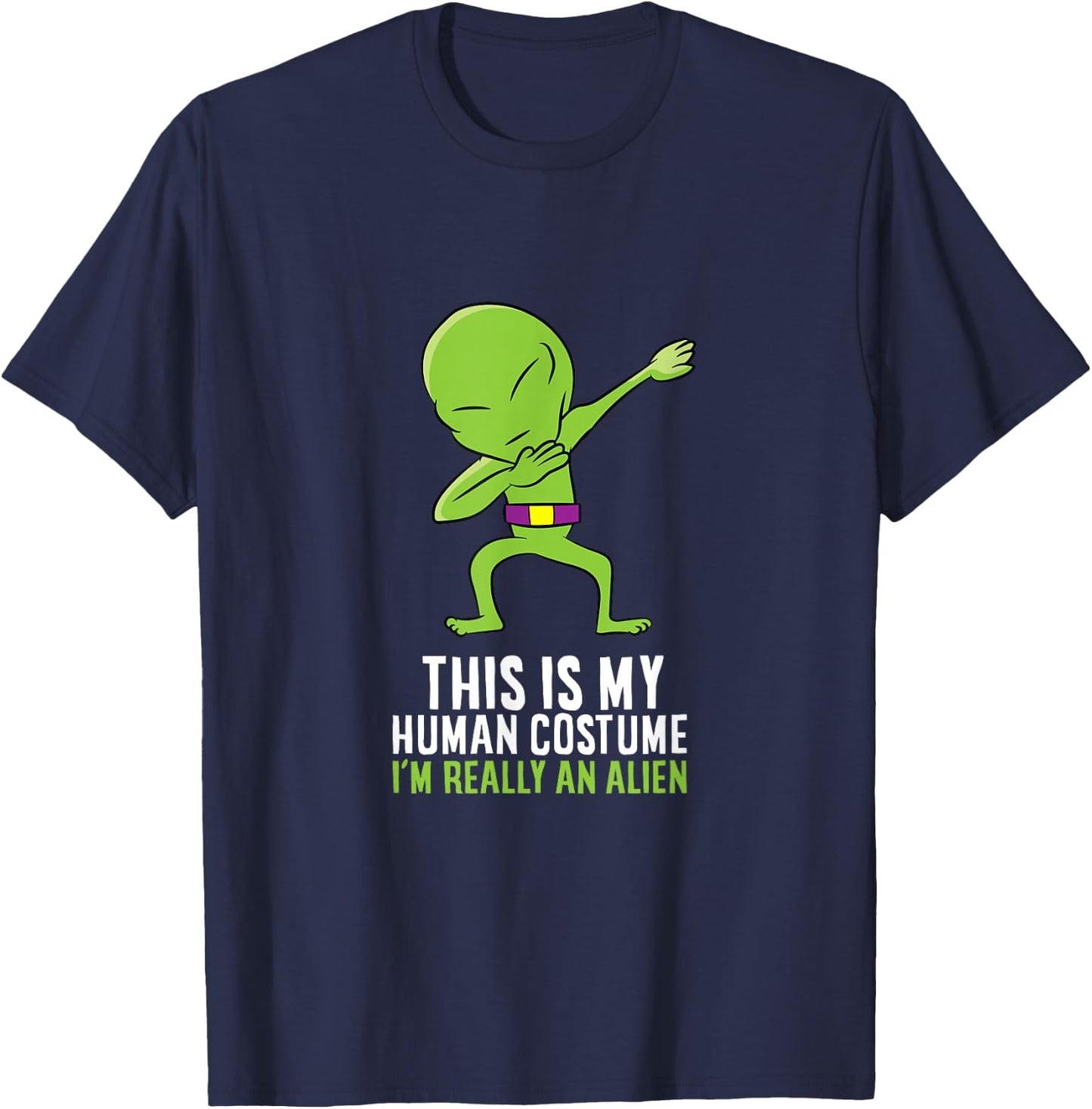 Alien Costume This Is My Human Costume I'm Really An Alien T-Shirt - T-Shirt | Navy