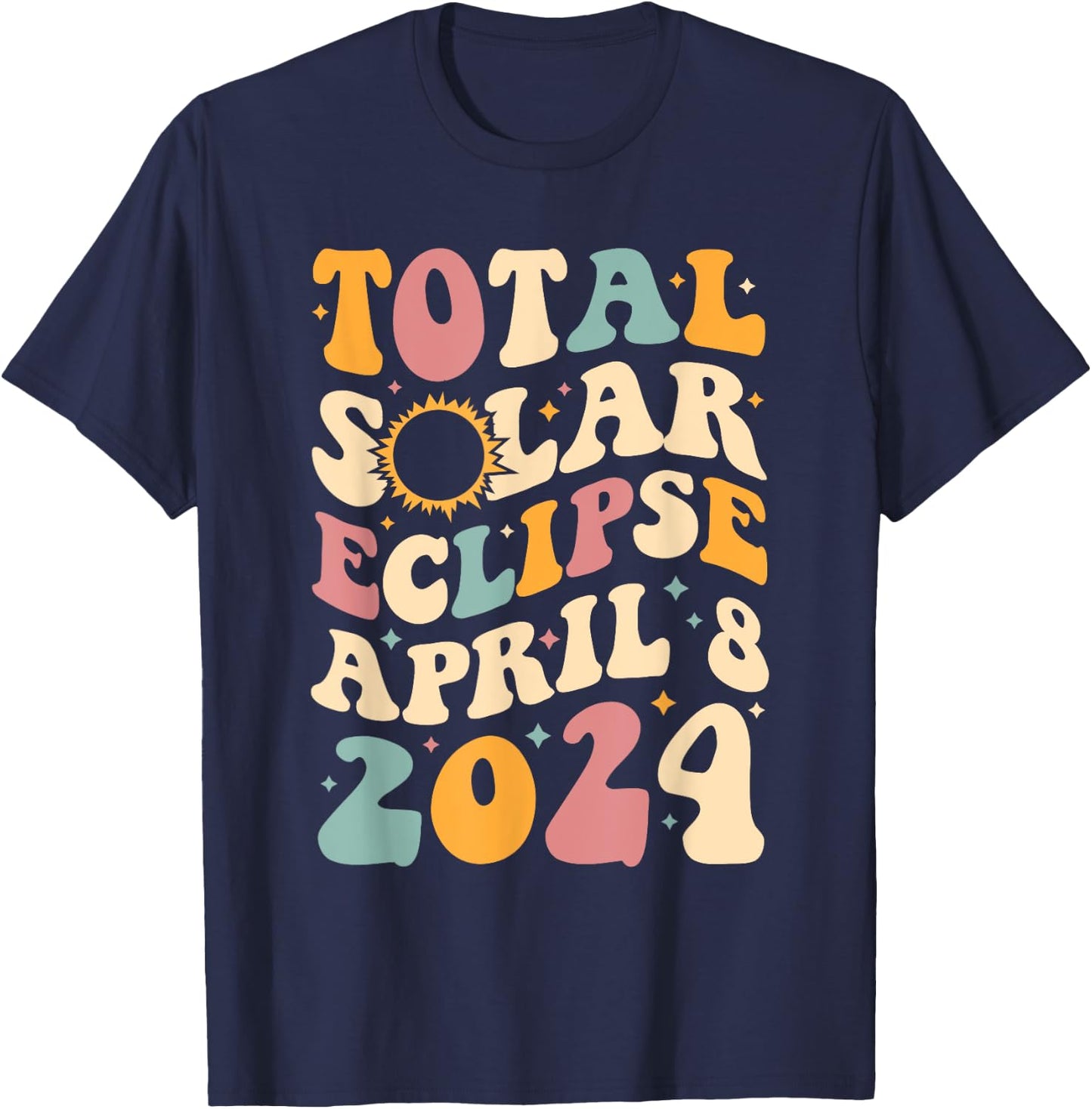 America Totality 04 08 24 Total Solar Eclipse 2024 Groovy T-Shirt - T-Shirt | Navy
