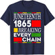 Juneteenth Breaking Every Chain Freedom Since 1865 Women Men T-Shirt - T-Shirt | Navy
