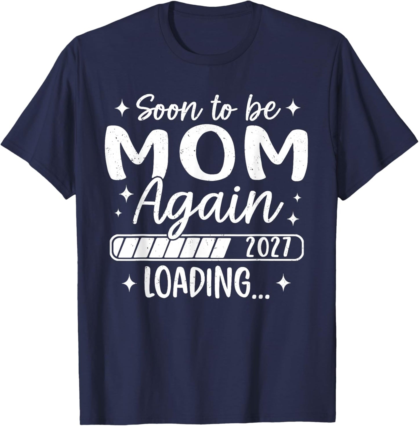 Soon to Be Mom Again 2027 Loading Family Matching T-Shirt - T-Shirt | Navy