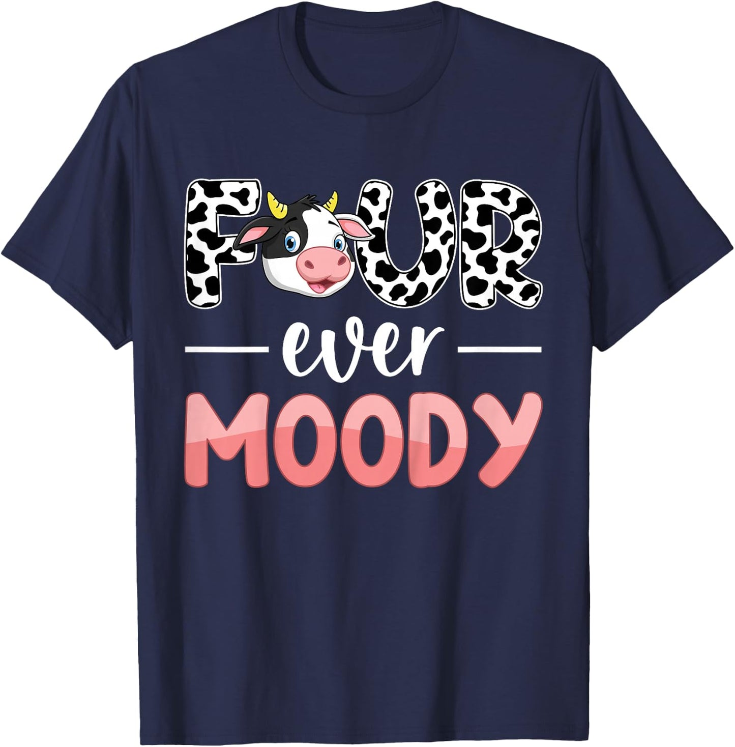 Four Ever Moody 4th Birthday 4 Years Old Birthday Cow Print T-Shirt - T-Shirt | Navy
