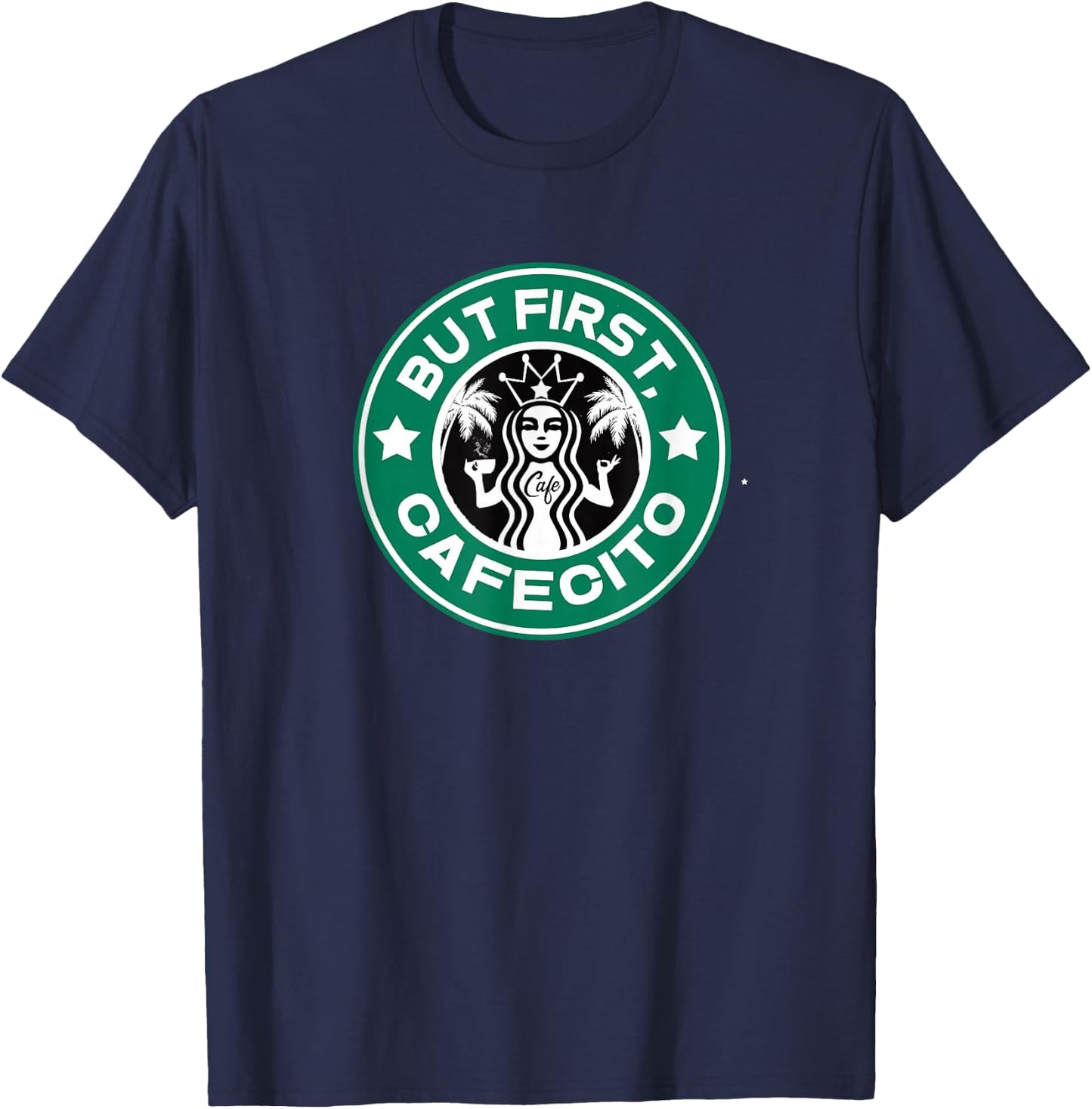 Cafecito for Mama or Papi Funny Cuban Coffee Saying T-Shirt - T-Shirt | Navy