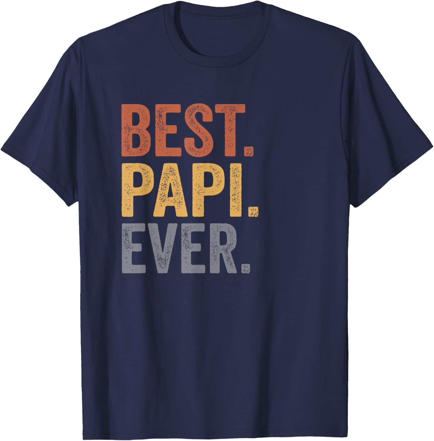 Best Papi Ever Gifts From Grandkids Papi Father's Day T-Shirt - T-Shirt | Navy