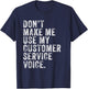 Don't Make Me Use My Customer Service Voice Funny Vintage T-Shirt - T-Shirt | Navy