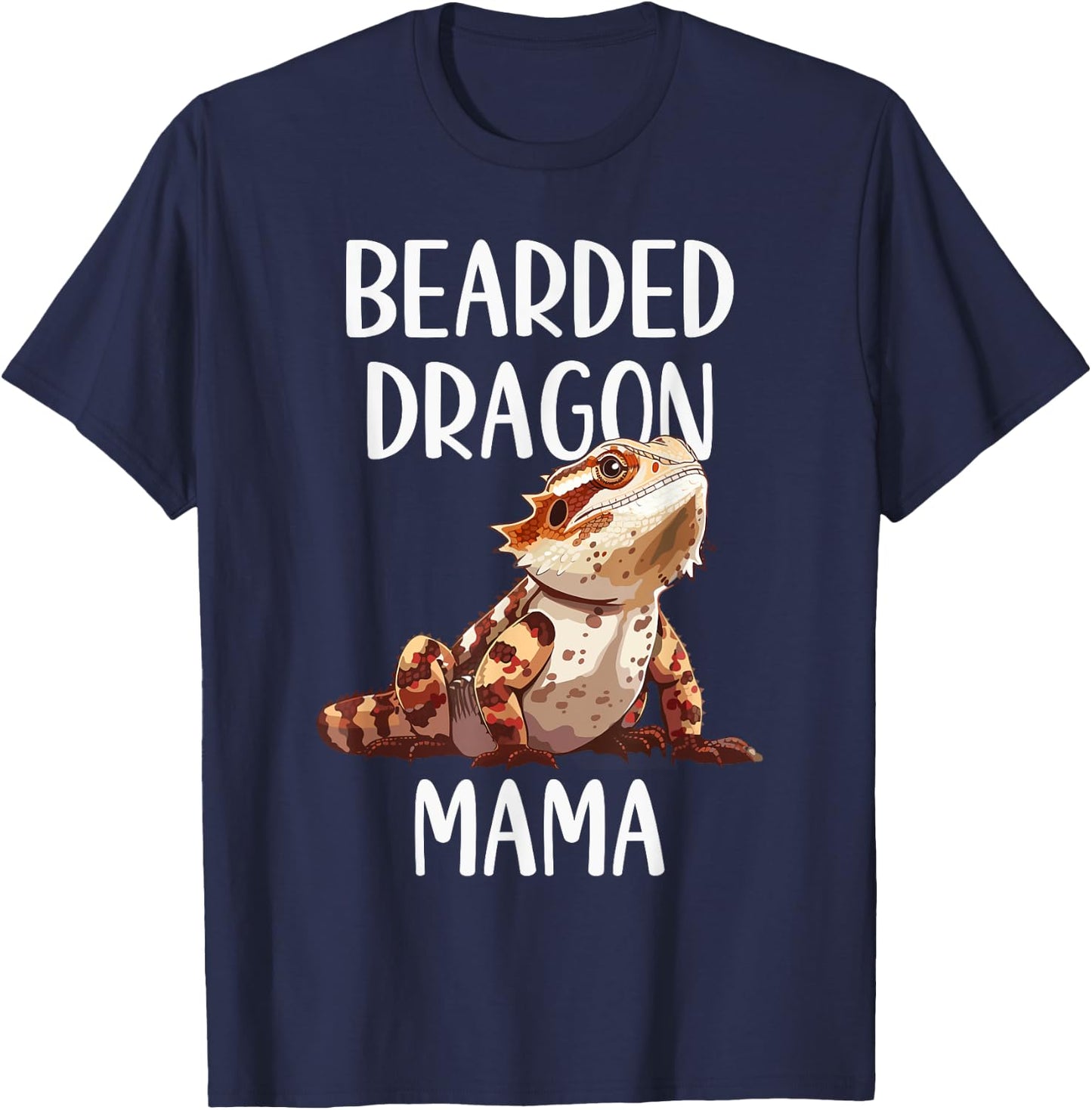 Bearded Dragon Mama Funny Animals Lover Mom Gift Mothers Day T-Shirt - T-Shirt | Navy