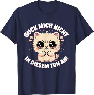 Guck Mich Nicht In Diesem Ton An Lustige Sprüche Sarkasmus T-Shirt - T-Shirt | Navy