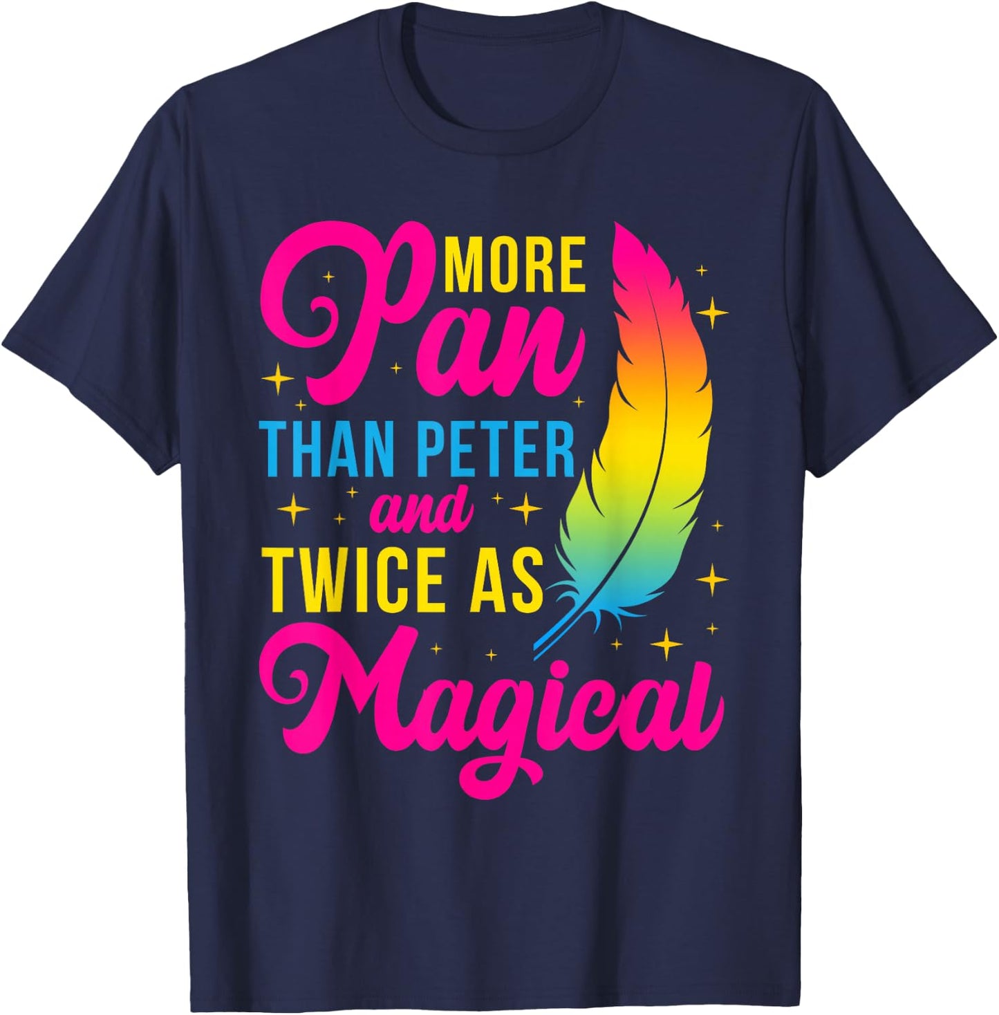 more pan than peter and twice as magical Design T-Shirt - T-Shirt | Navy