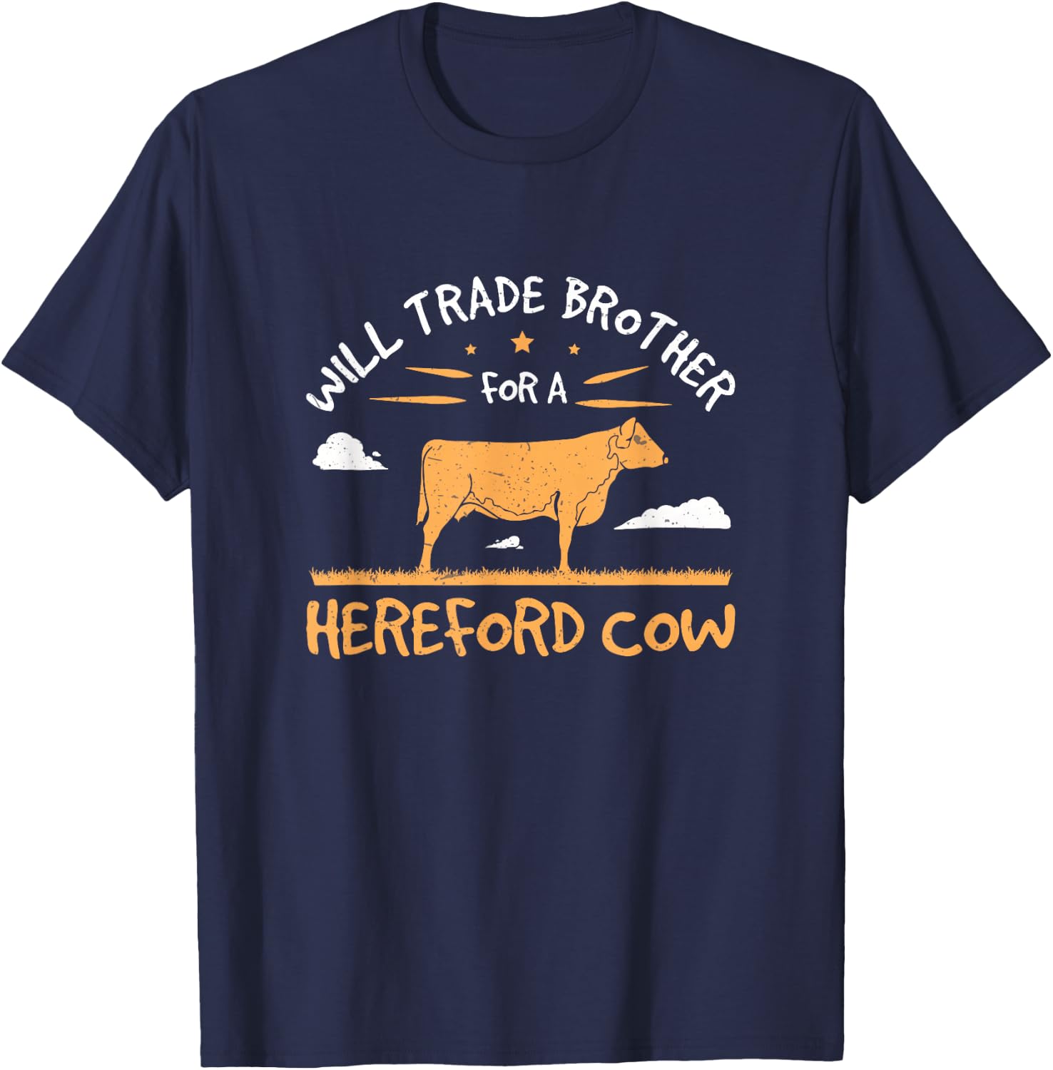Funny Will Trade Brother For A Hereford Cow A Hereford Lover T-Shirt - T-Shirt | Navy