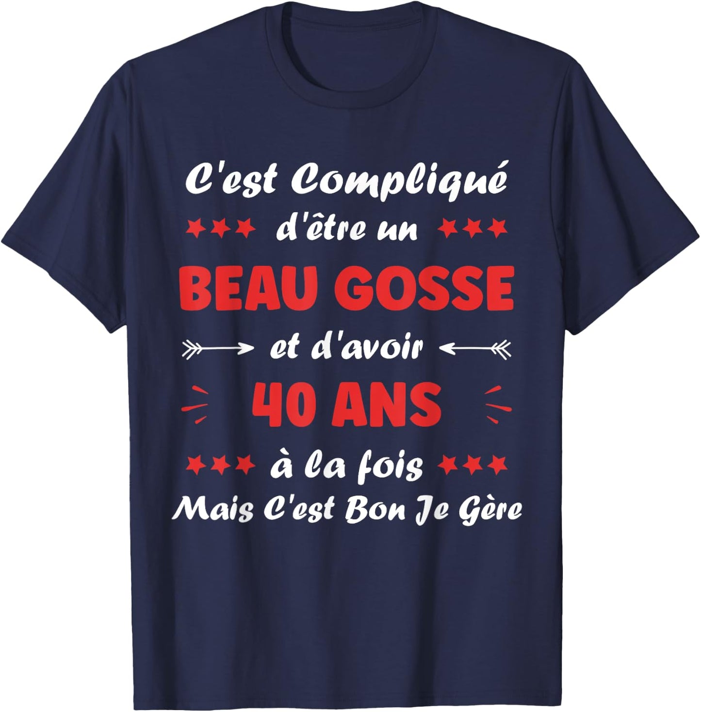 Humour Man Birthday 40 Years Old Handsome 40 Years , Black, S T-Shirt - T-Shirt | Navy