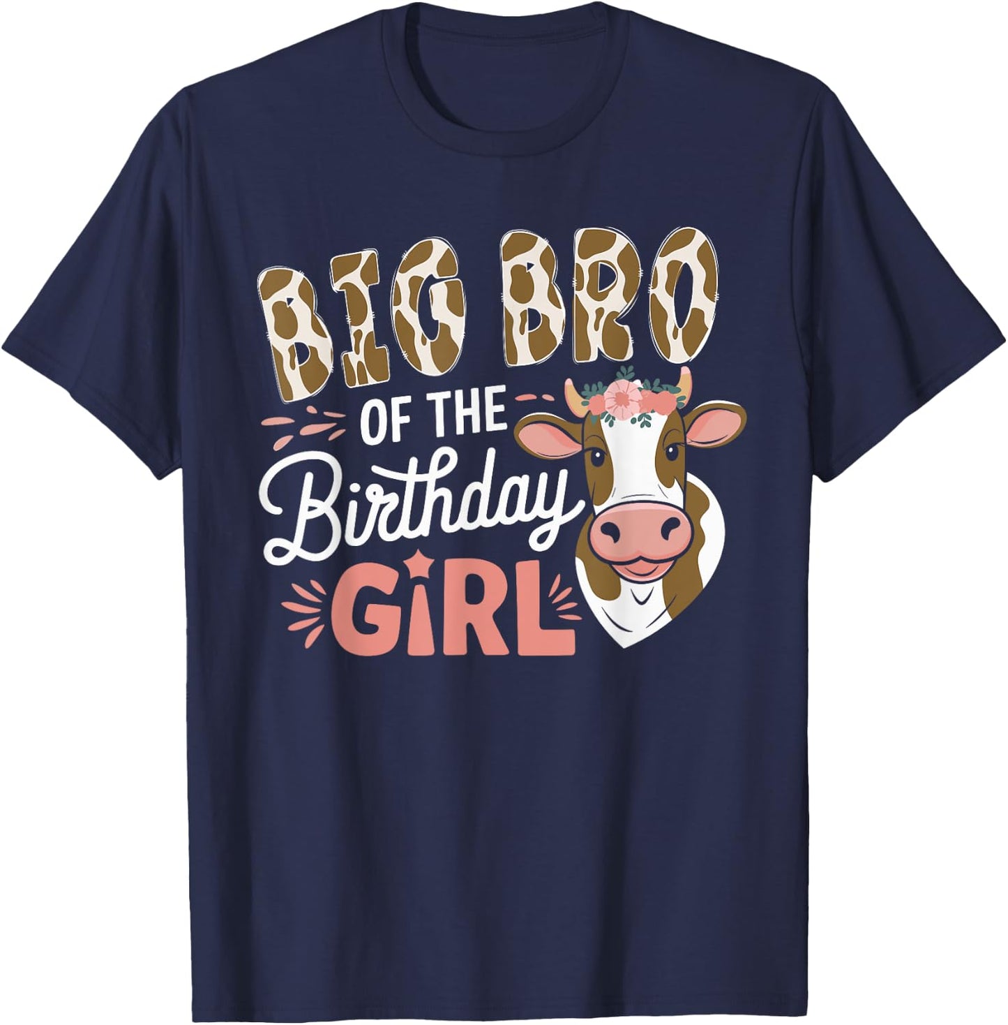 Big Bro Of The Birthday Girl Cow Brother Family Party T-Shirt - T-Shirt | Navy