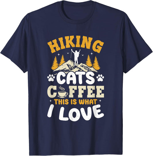 Hiking Cats Coffee This Is What I Love - Mountain Hiker T-Shirt - T-Shirt | Navy