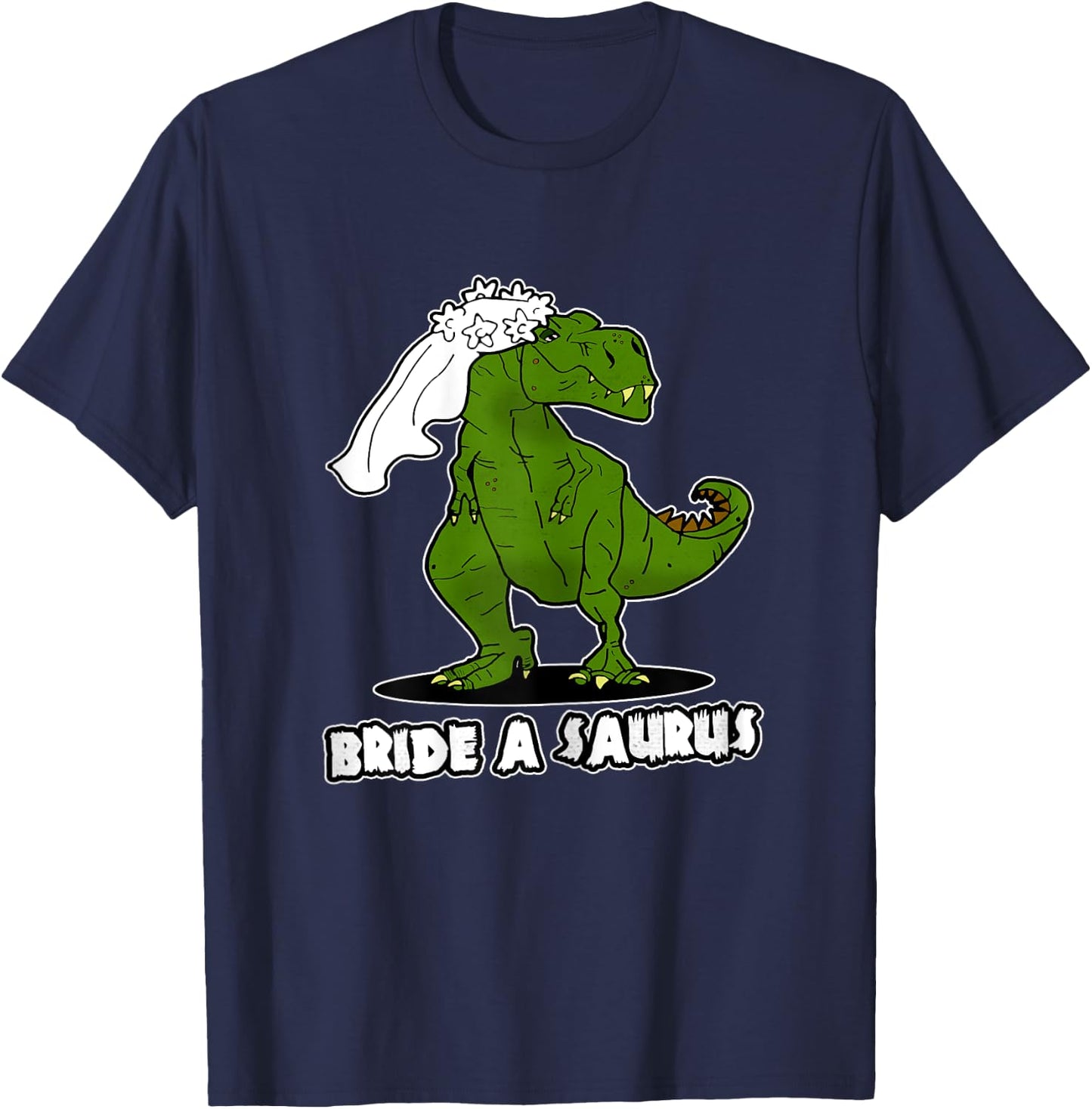 Bride A Saurus - Funny T-Rex / Dinosaur Wedding Gift T-Shirt - T-Shirt | Navy