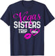 Girls Trip Las Vegas Sisters Trip 2024 Shirt Birthday Squad T-Shirt - T-Shirt | Navy