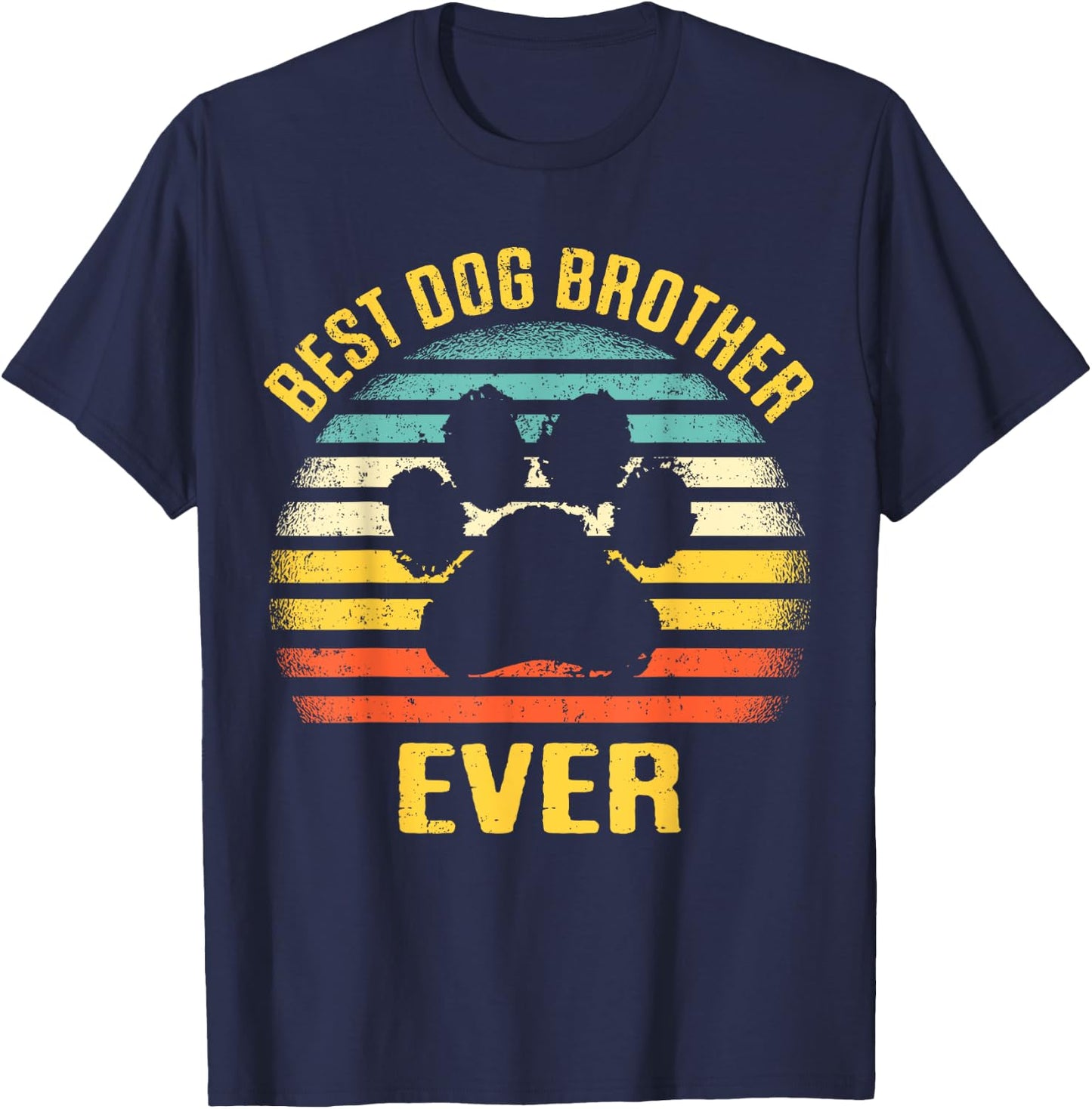 Best Dog Brother Ever Retro Paw Puppy Lover Men Women T-Shirt - T-Shirt | Navy