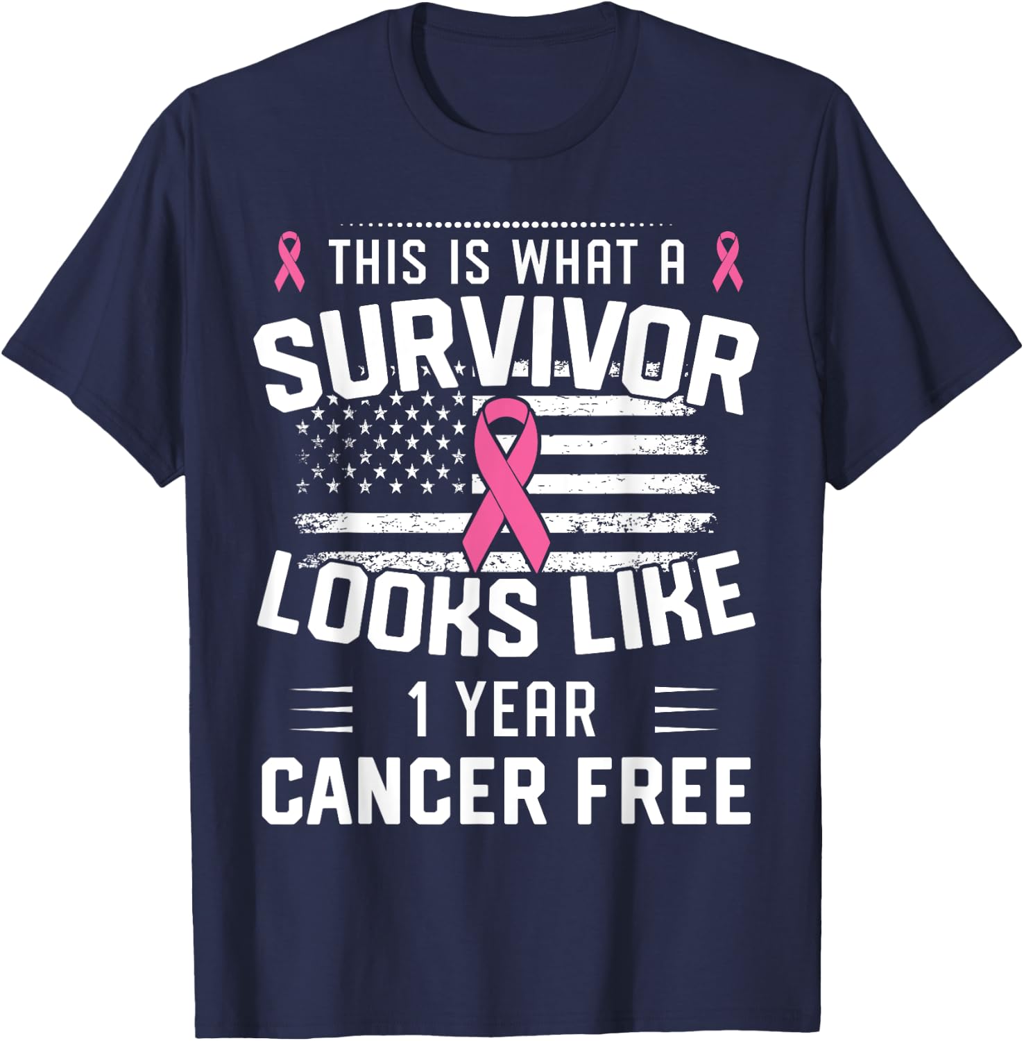 Breast Cancer 1 Year Survivor Of Being Breast Cancer Free T-Shirt - T-Shirt | Navy
