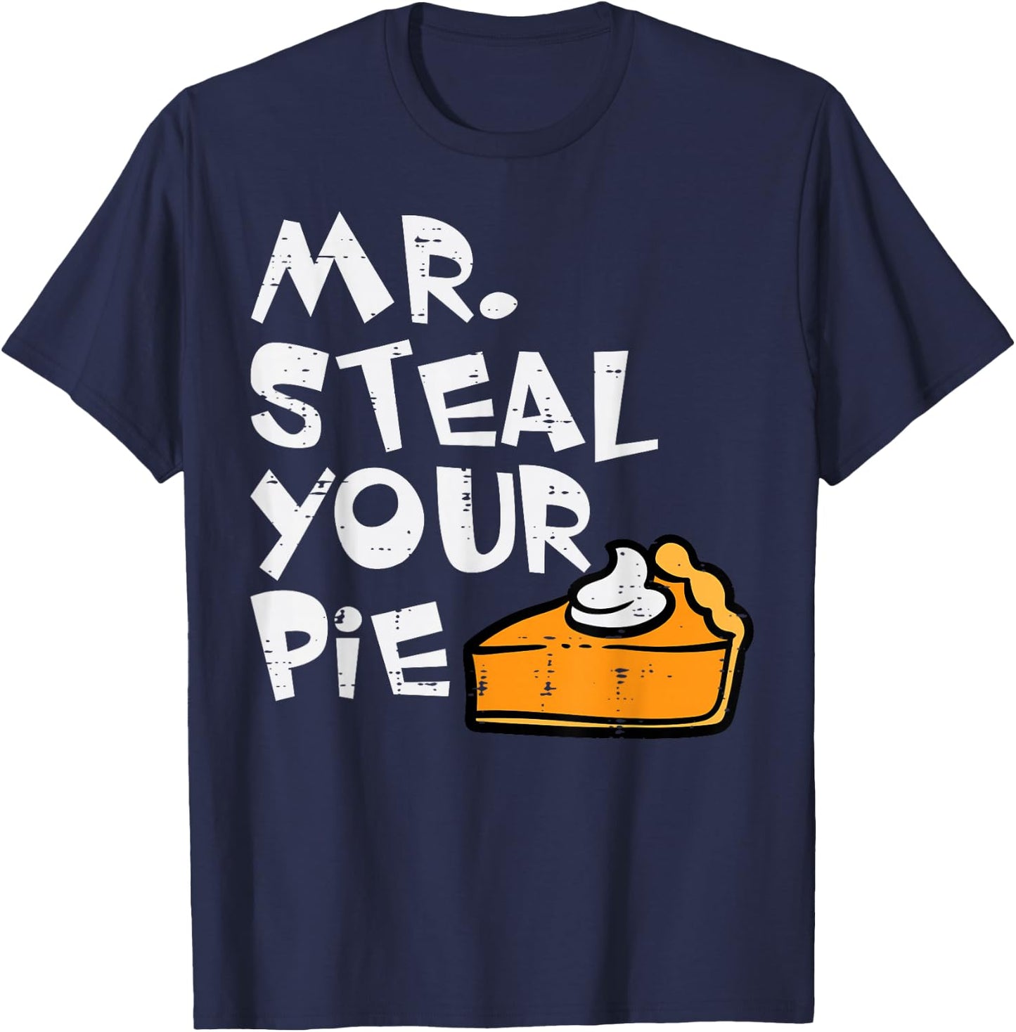 Thanksgiving Mr Steal Your Pie Fall Toddler Boys Kids Youth T-Shirt - T-Shirt | Navy