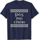 Pog mo thoin Shirt T-Shirt - T-Shirt | Navy
