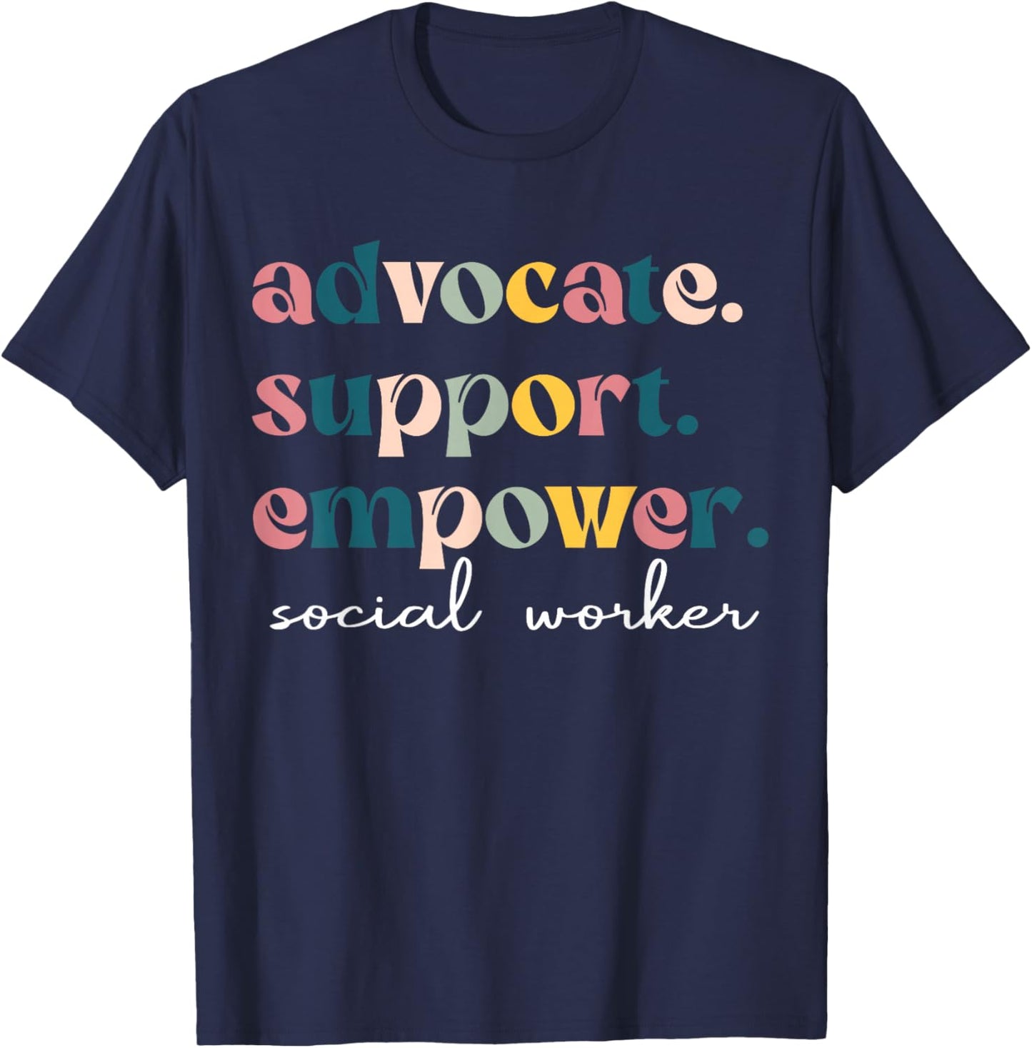 Advocate Support Empower Cute Social Worker Graduation MSW T-Shirt - T-Shirt | Navy