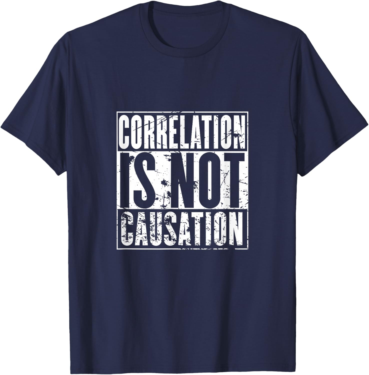 Correlation is not Causation T-Shirt - T-Shirt | Navy