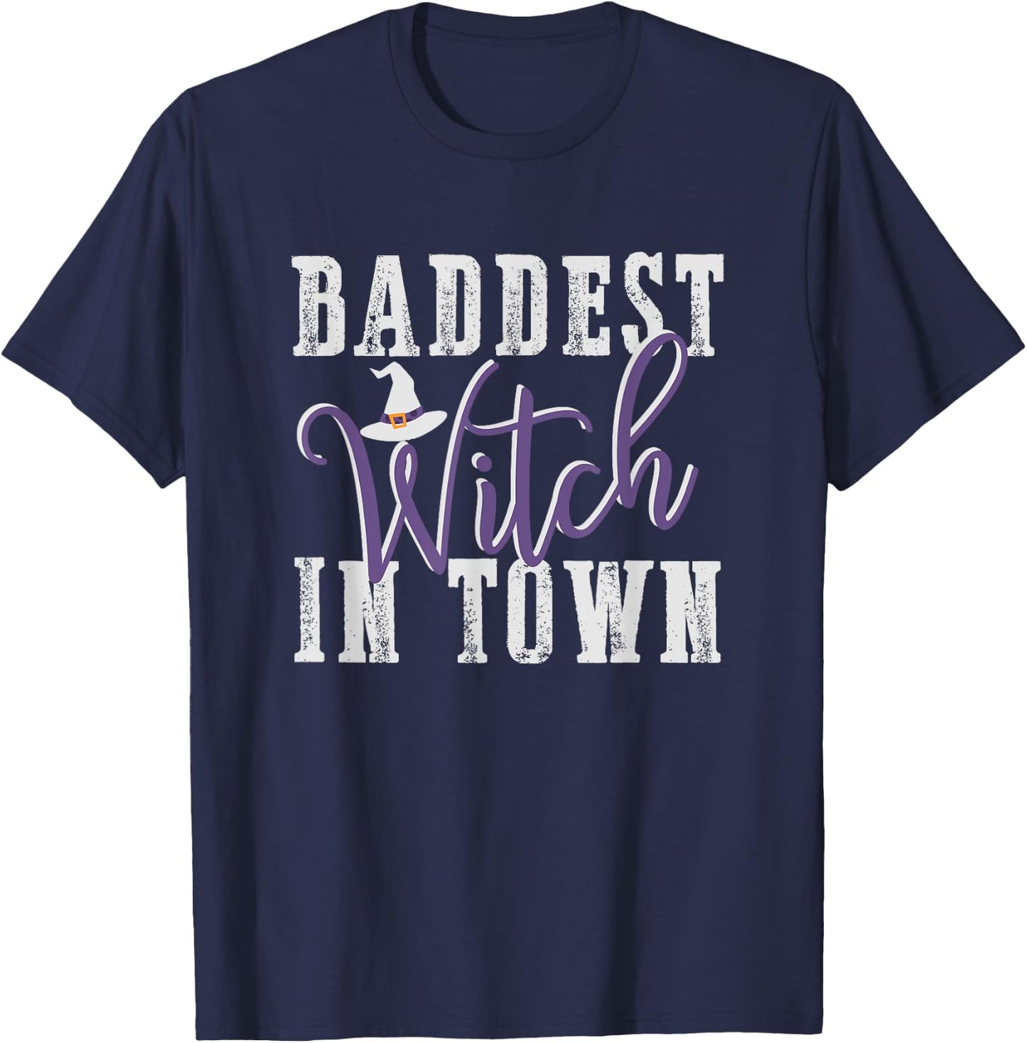Baddest Witch In Town Shirt Bad Witches Halloween Party Good T-Shirt - T-Shirt | Navy