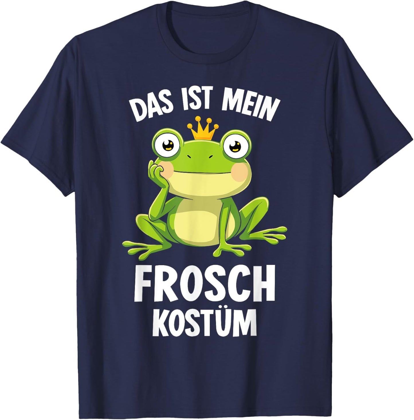 Das ist mein Frosch Kostüm Frog könig Karneval Fasching , black T-Shirt - T-Shirt | Navy