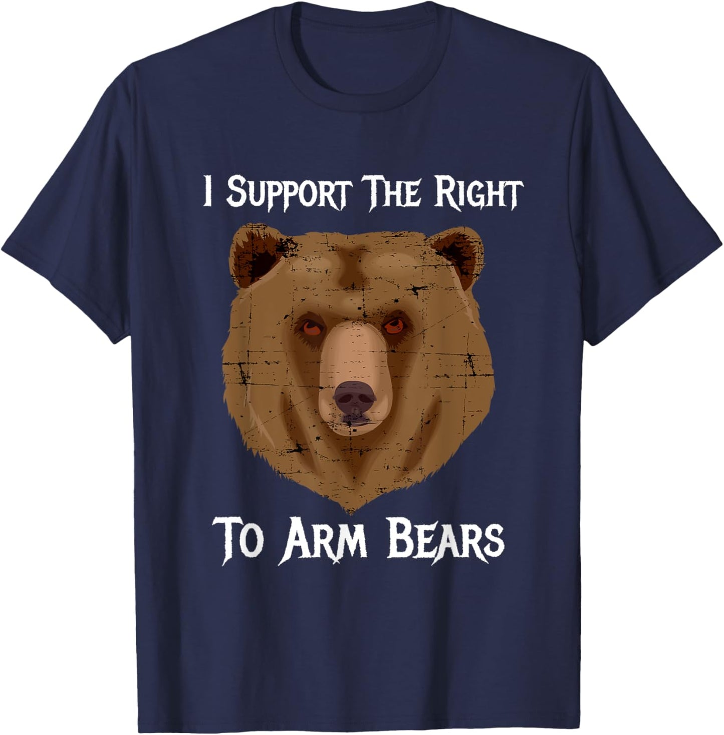 I Support The Right To Arm Bears 2nd Amendment T Shirt T-Shirt - T-Shirt | Navy