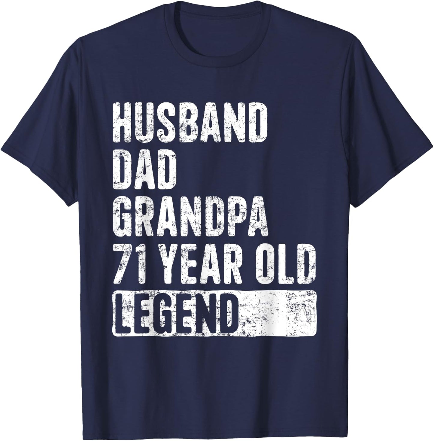 Husband Dad Grandpa 71 Years Old Legend 71st Birthday T-Shirt - T-Shirt | Navy