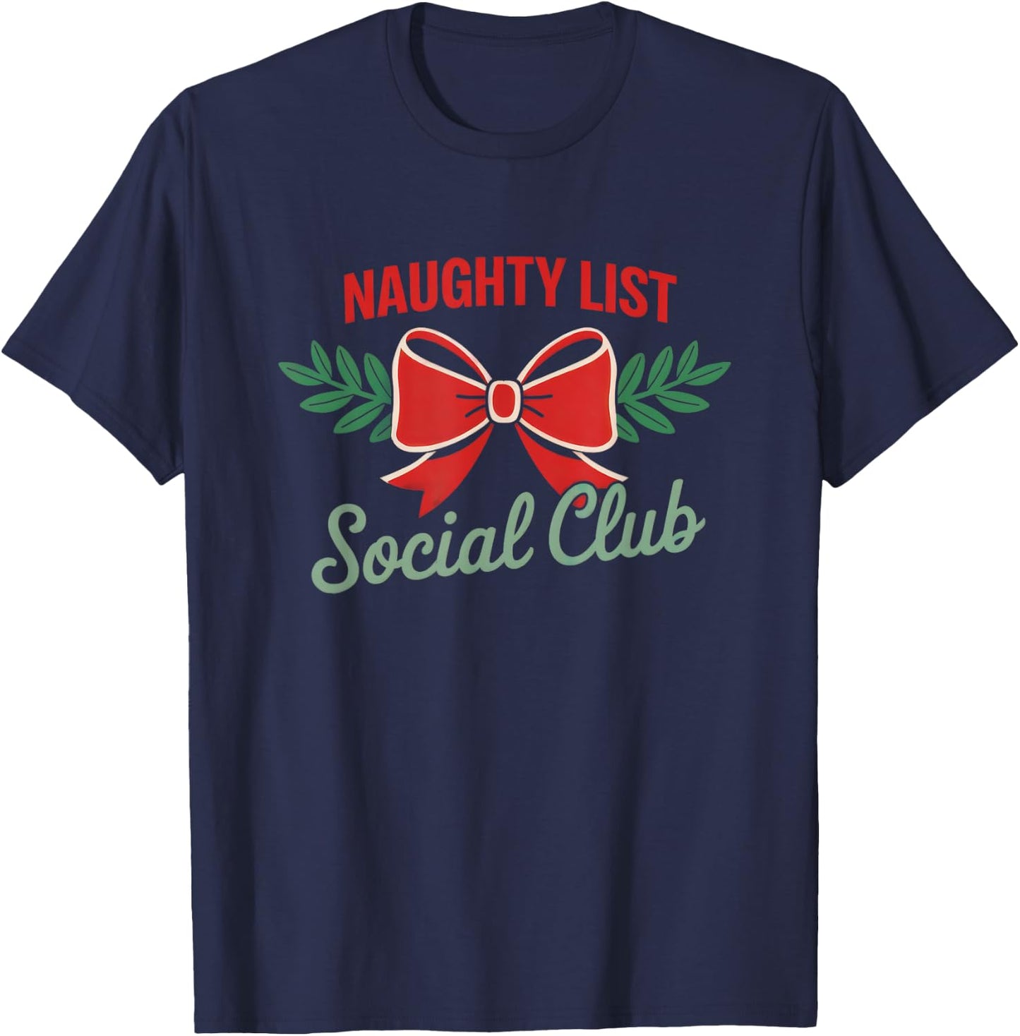 Christmas Humor Naughty List Funny Social Club T-Shirt - T-Shirt | Navy