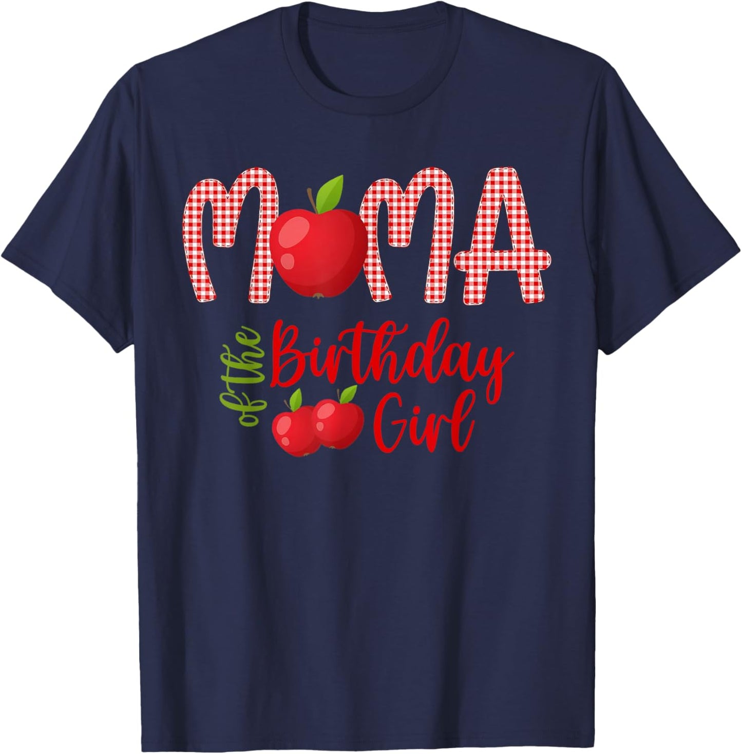 Mama Of The Birthday Girl First Birthday Girl Apple Family T-Shirt - T-Shirt | Navy