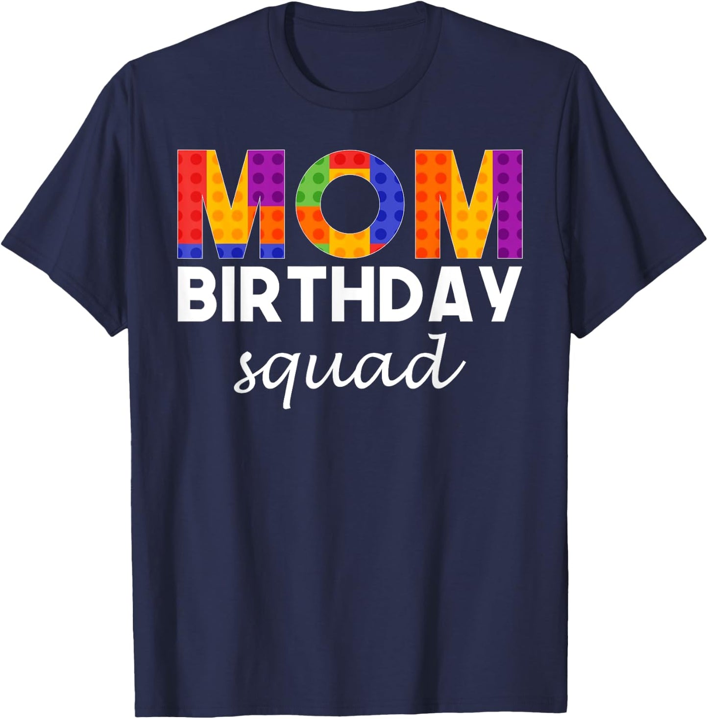 Bricks Blocks - Mom Birthday Squad T-Shirt - T-Shirt | Navy