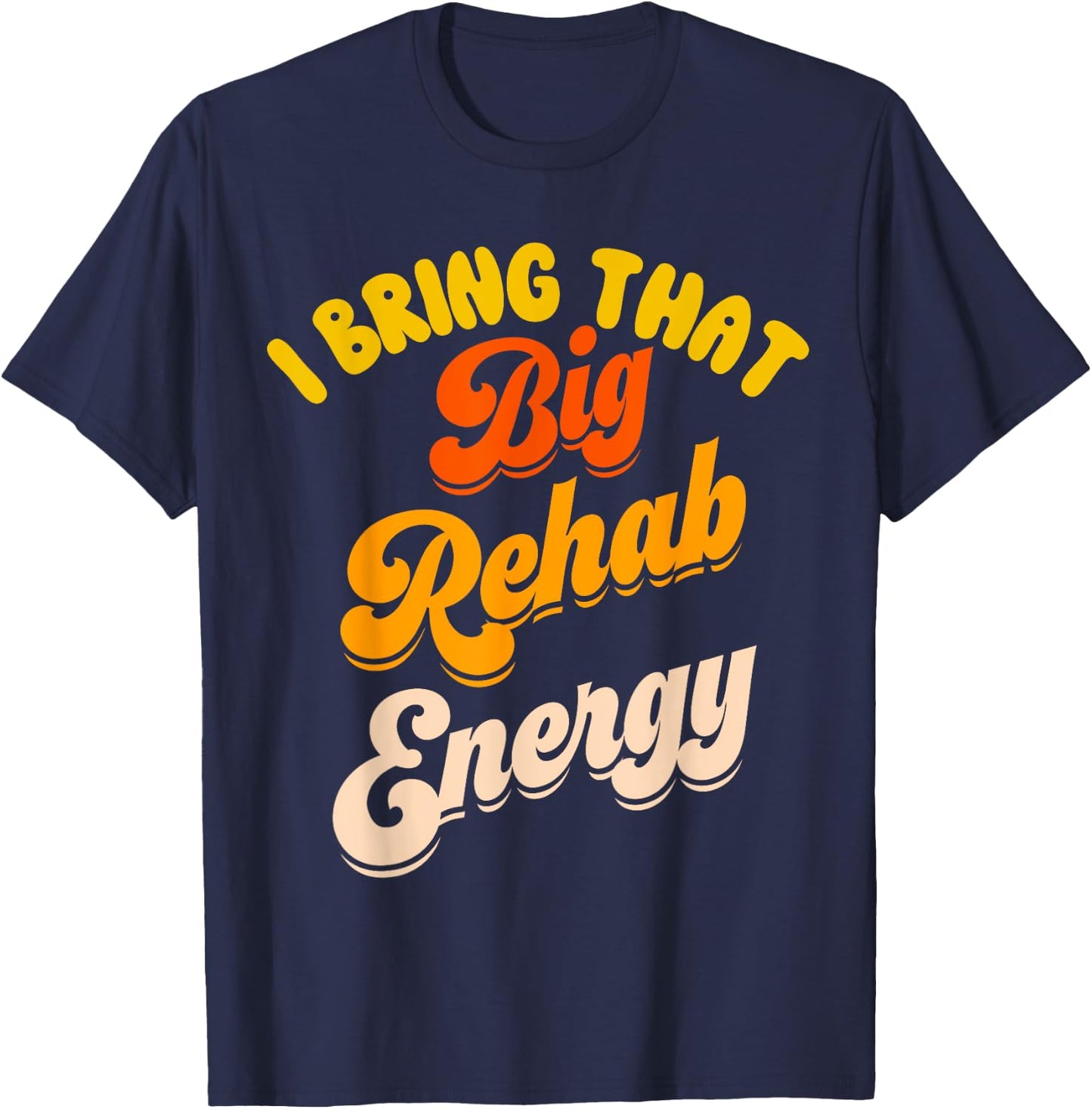 Funny Rehab Team Shirts PT Month OT SLP Physical Therapy T-Shirt - T-Shirt | Navy
