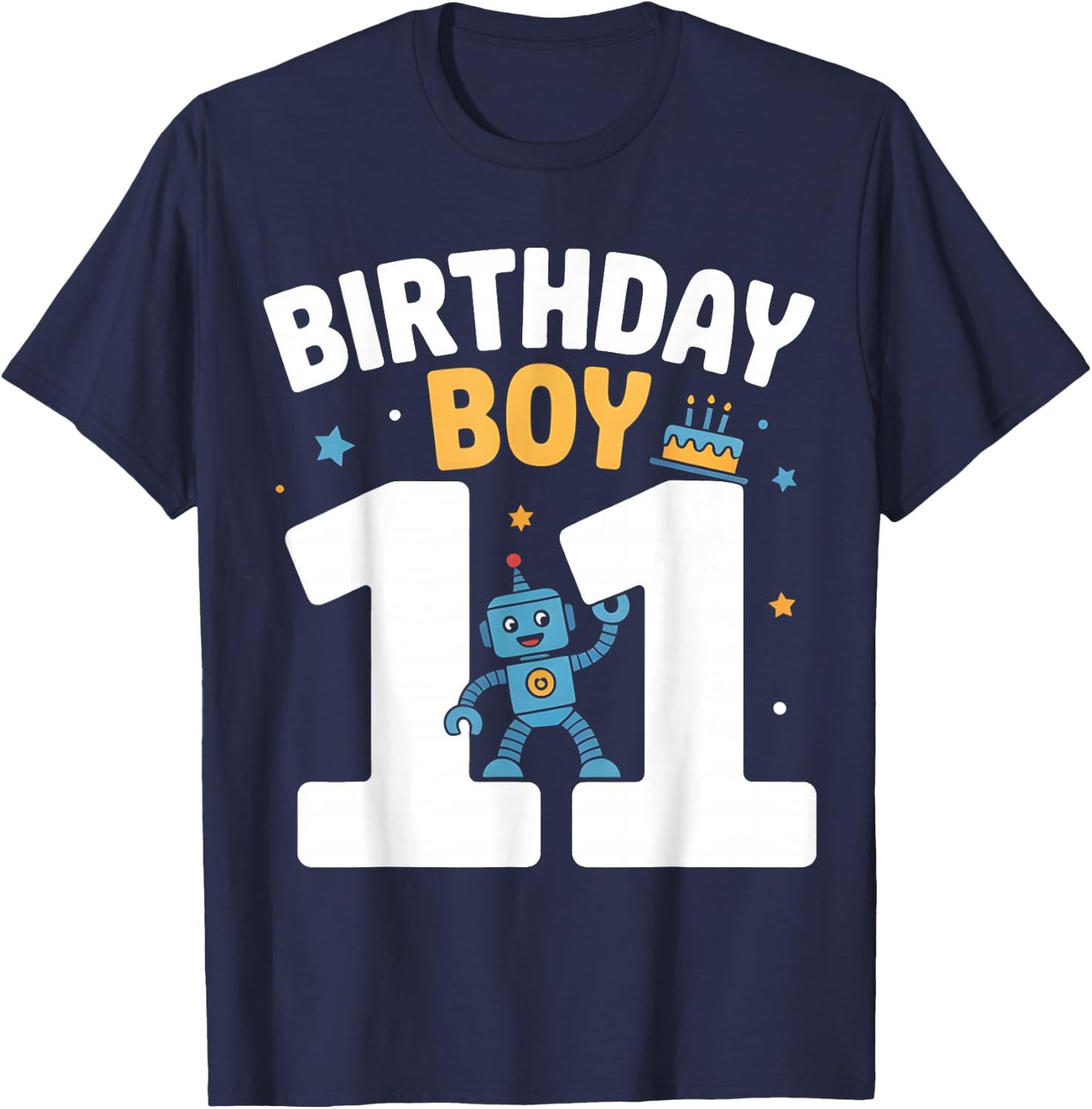 Robotics Birthday Shirt Birthday Boy 11 Years Robot T-Shirt - T-Shirt | Navy