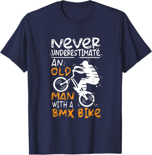 Never Underestimate An Old Man With A BMX Bike T-Shirt - T-Shirt | Navy