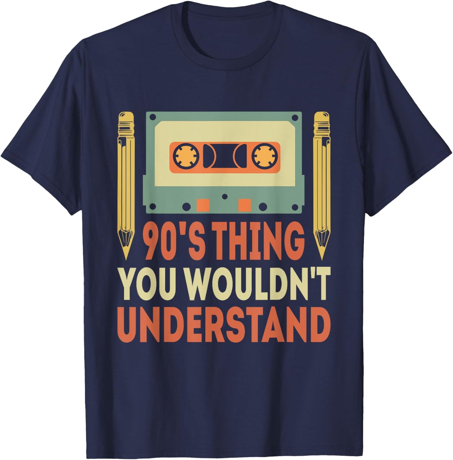 90's Thing You Wouldn't Understand Funny Cassette Outfit 90s T-Shirt - T-Shirt | Navy
