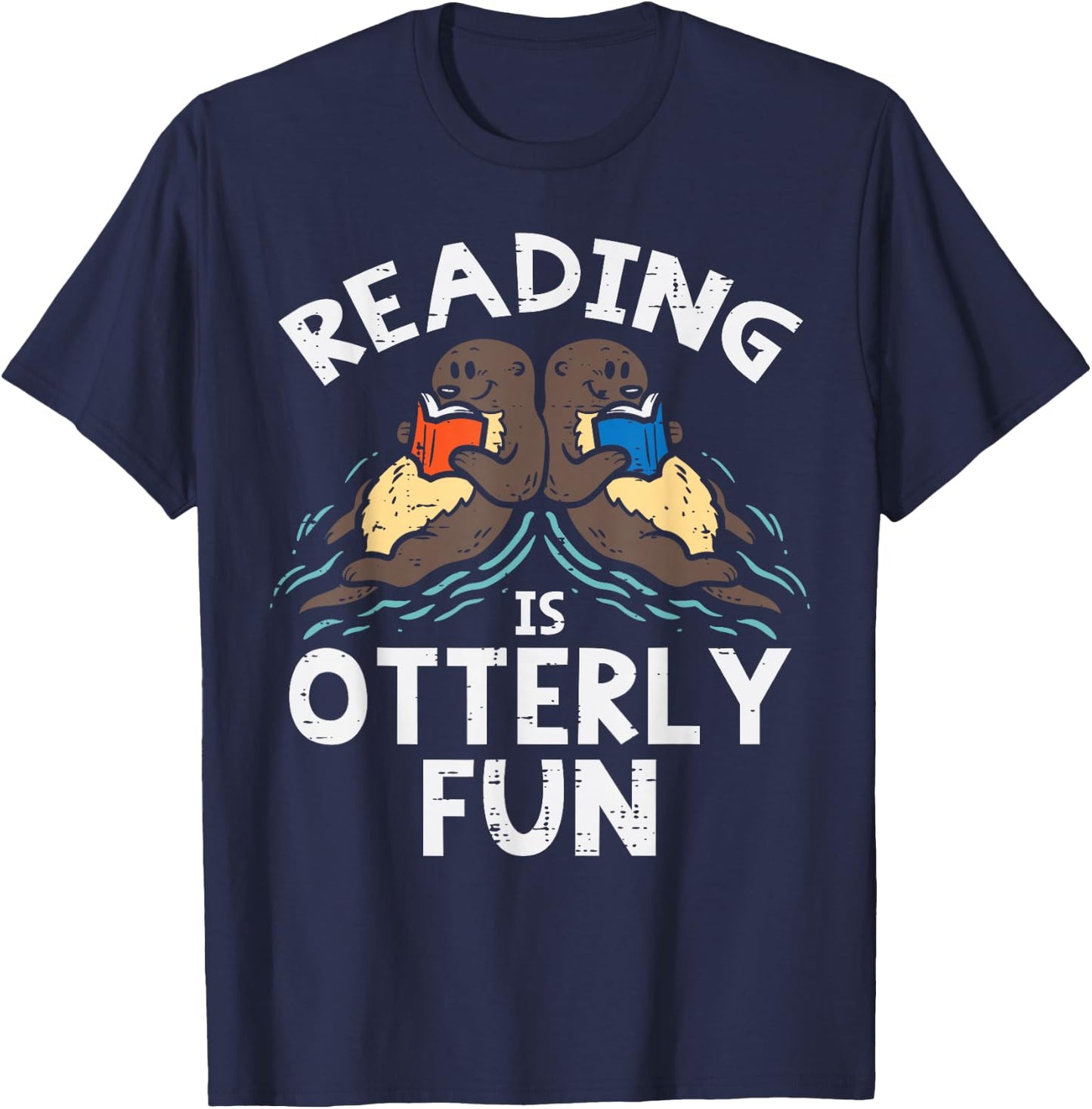 Reading Is Otterly Fun Otter Book Lover Librarian Bookworm T-Shirt - T-Shirt | Navy