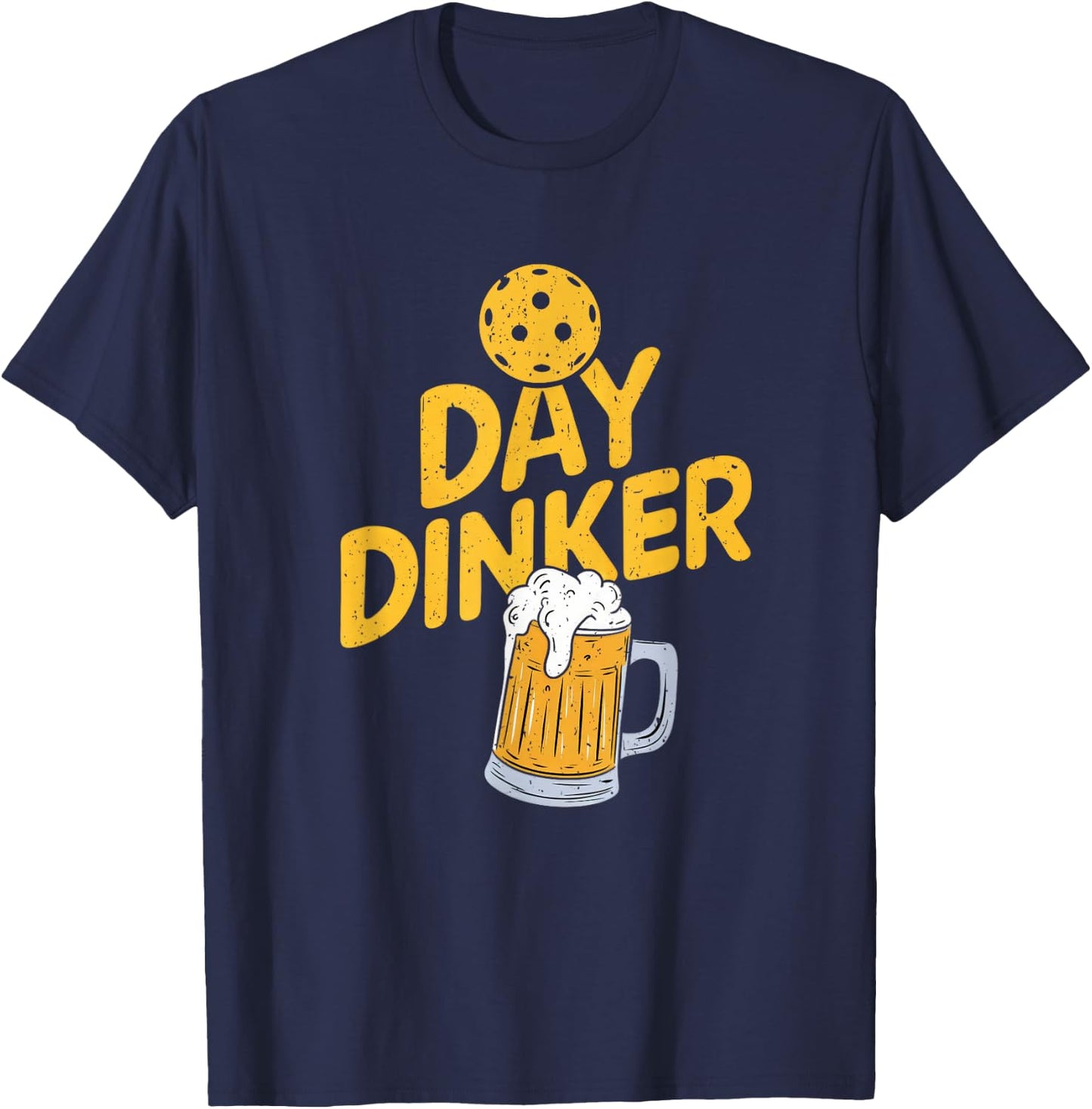Day Dinker Funny Pickleball Player Beer Lover Drinker T-Shirt - T-Shirt | Navy