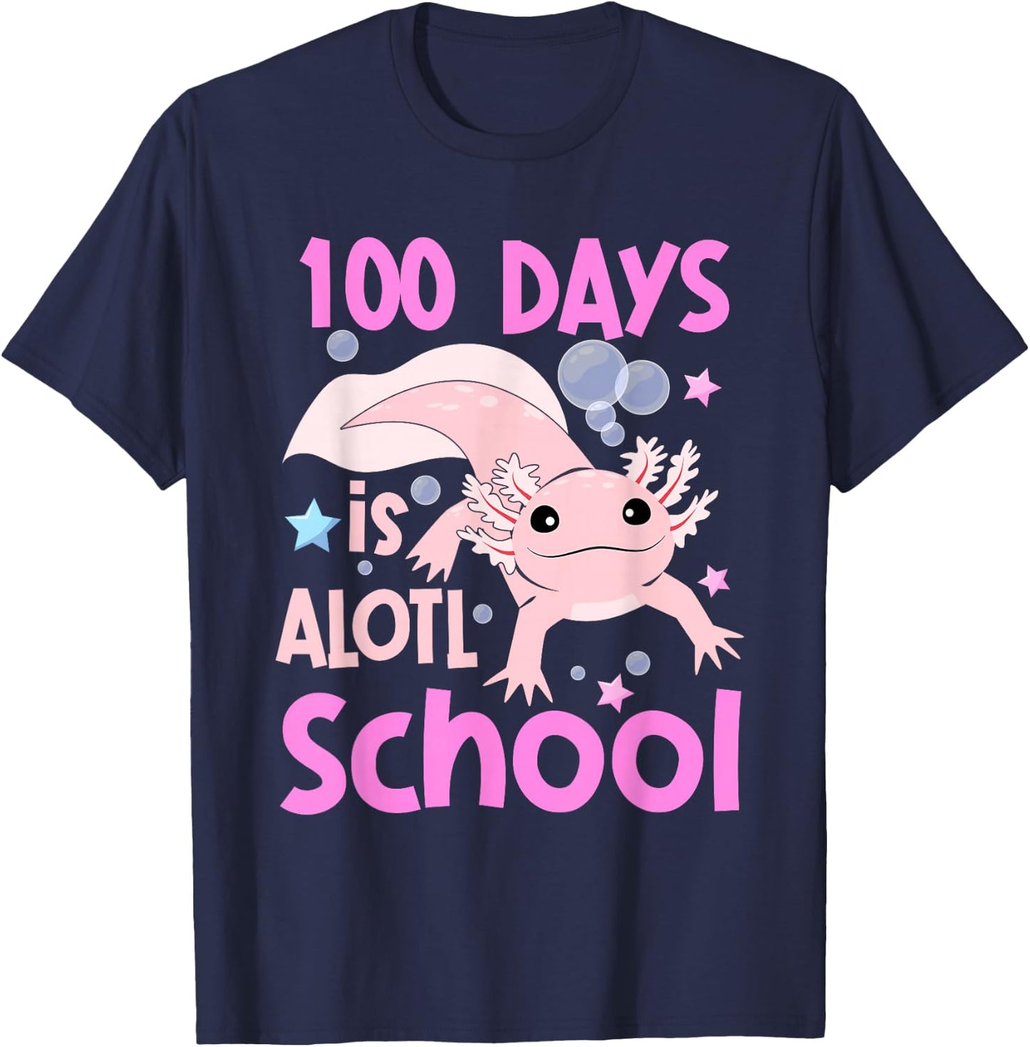 100 Days is Alotl School Funny Axolotl 100th Day of School T-Shirt - T-Shirt | Navy