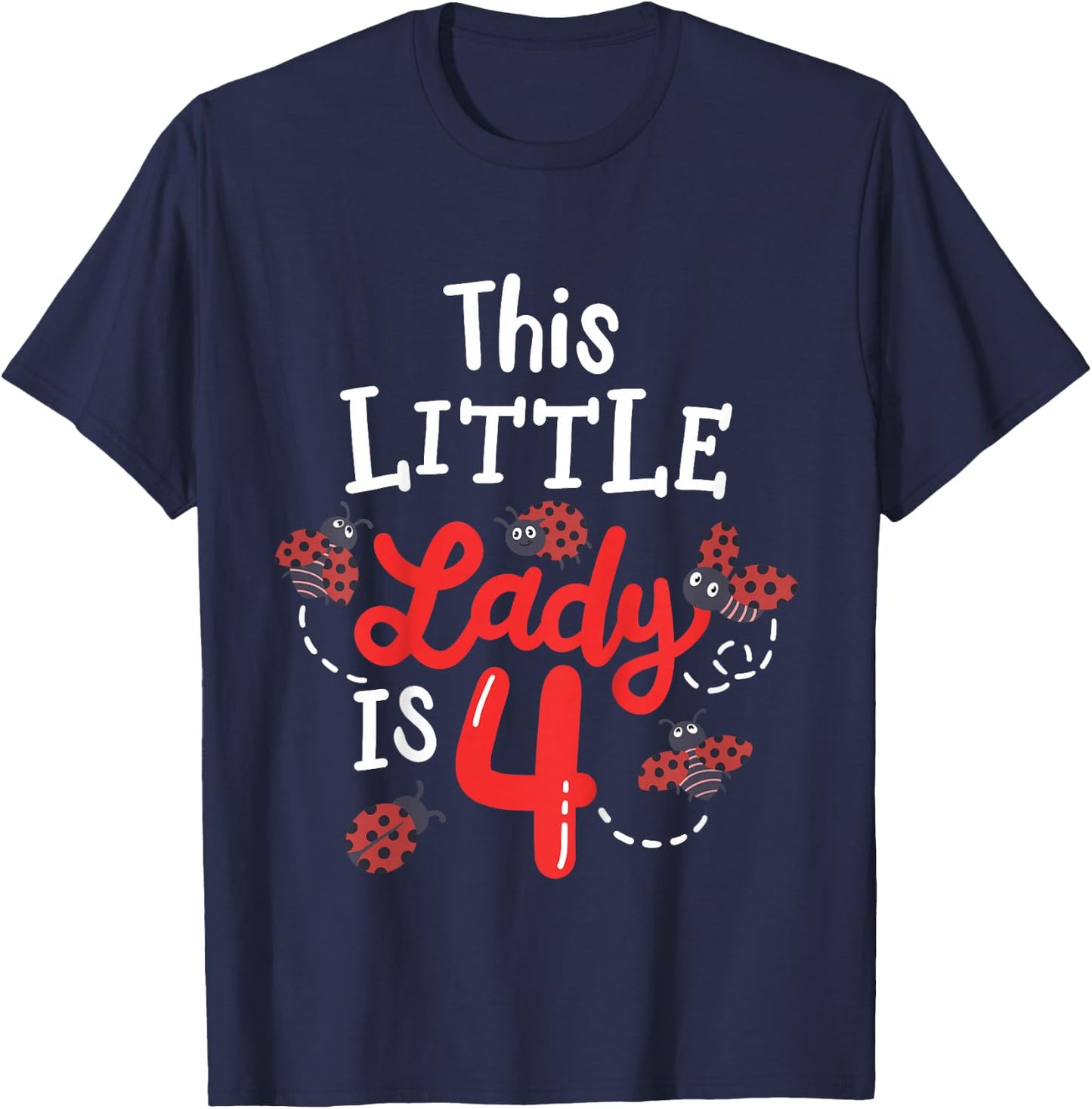 4 Year Old 4th Birthday Matching Family Ladybug Girls Party T-Shirt - T-Shirt | Navy