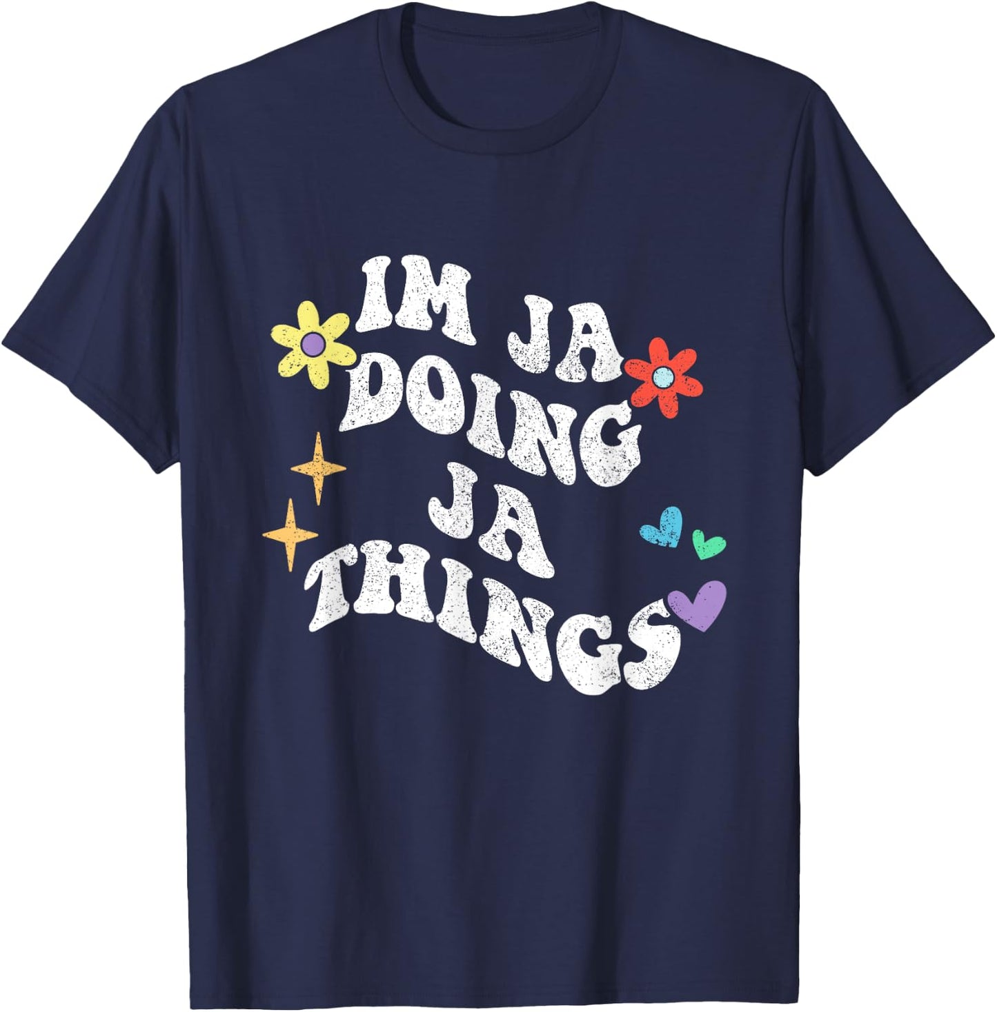 Retro Groovy Im Ja Doing Ja Things Funny Mother's Day T-Shirt - T-Shirt | Navy