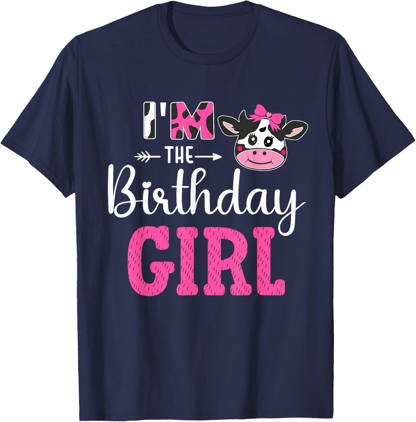 I'm the Birthday Girl Farm Cow 1st Birthday Girl cow T-Shirt - T-Shirt | Navy