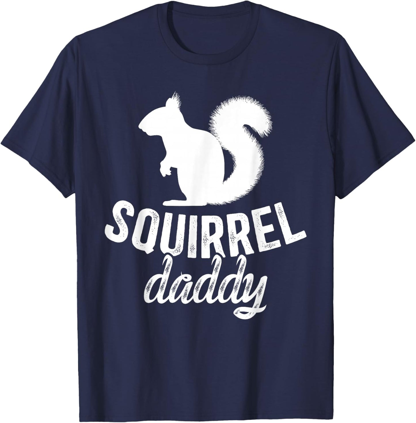 Squirrel Daddy Squirrel Owner Squirrel Dad Squirrel Father T-Shirt - T-Shirt | Navy