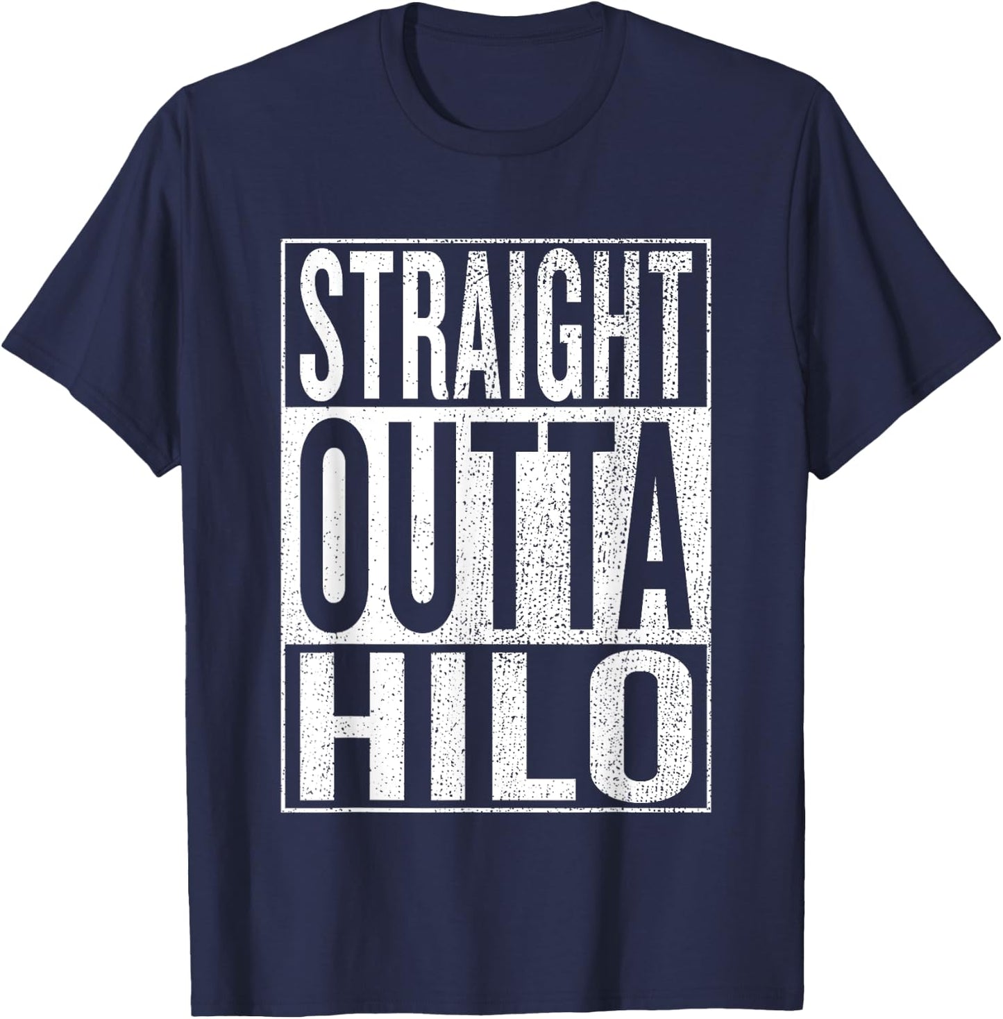 Straight Outta Hilo Great Travel Outfit & Gift T-Shirt - T-Shirt | Navy