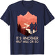 It's Another Half Mile Or So Hiking Nature Hike Backpacker T-Shirt - T-Shirt | Navy