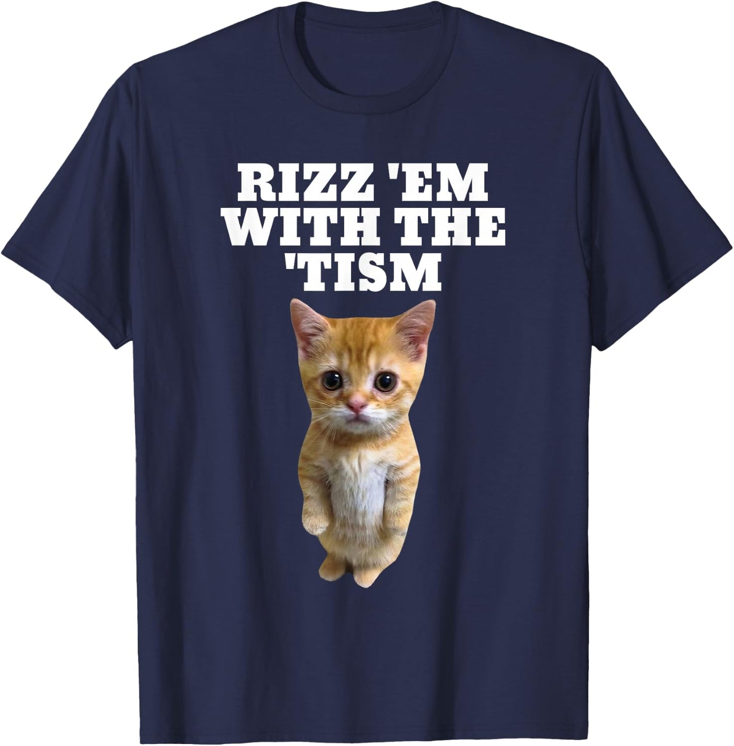 Rizz Em With The Tism Autistic Cat Rizz T-Shirt - T-Shirt | Navy