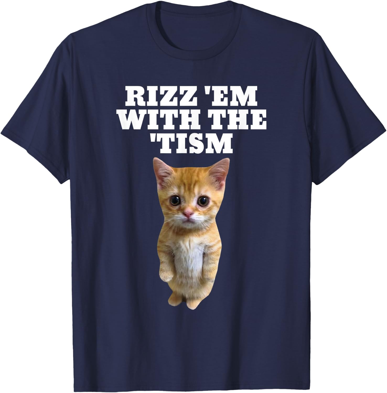 Rizz Em With The Tism Autistic Cat Rizz T-Shirt - T-Shirt | Navy