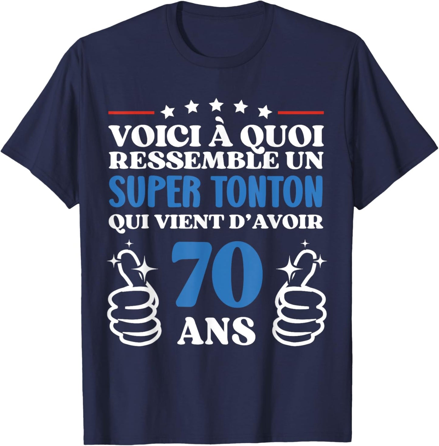 70 Years Gift Funny Birthday Super Tonton T-Shirt - T-Shirt | Navy