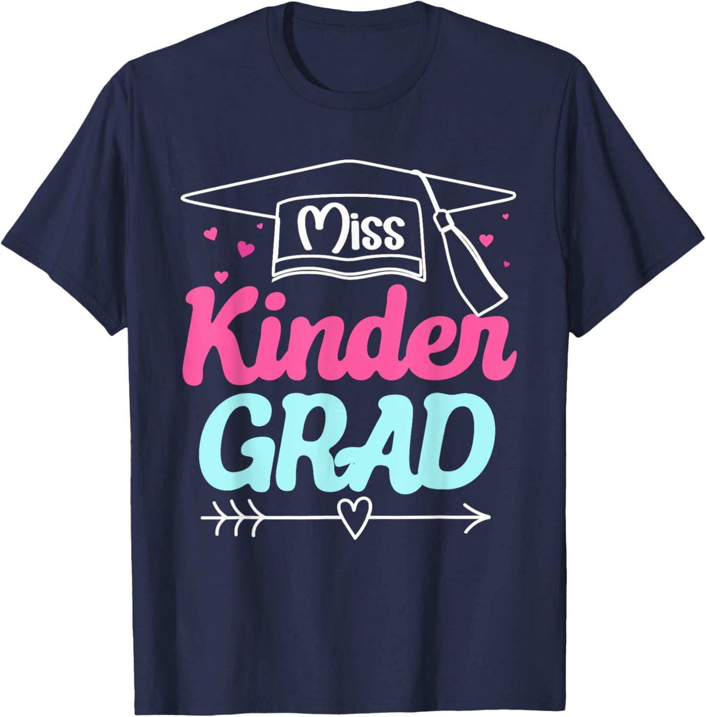 Kindergarten Graduation Girls Kids Toddler Miss Kinder Grad T-Shirt - T-Shirt | Navy