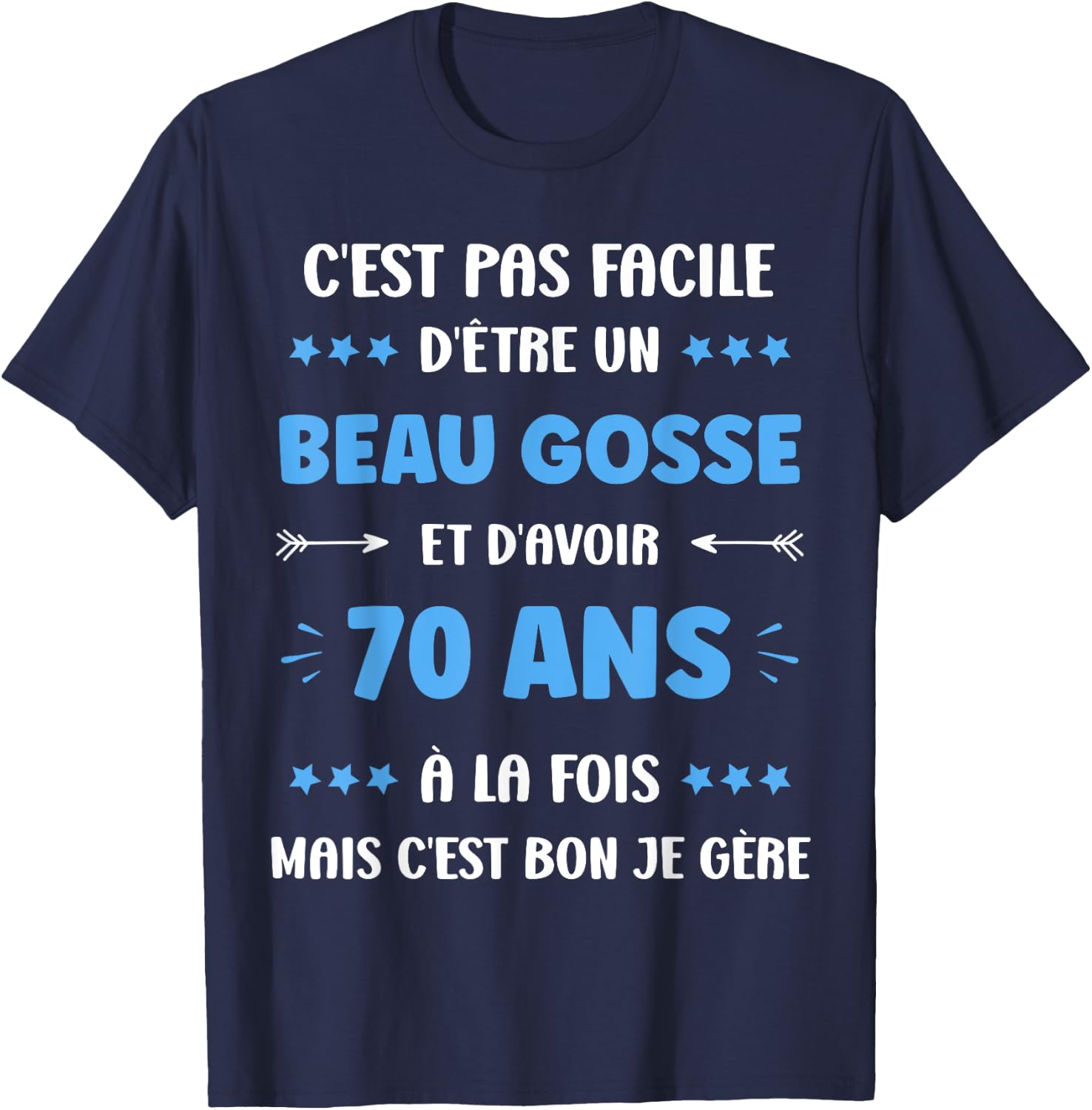 Beau gosse 70 years Funny Birthday man 70 years , Black, S T-Shirt - T-Shirt | Navy