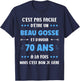 Beau gosse 70 years Funny Birthday man 70 years , Black, S T-Shirt - T-Shirt | Navy
